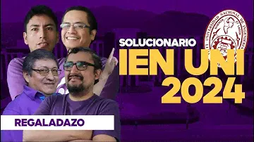 🟣 SOLUCIONARIO EXAMEN DE ADMISIÓN | IEN UNI 🟣